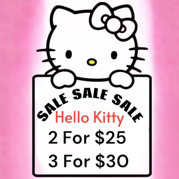 HELLO KITTY MIX AND MATCH SALE. 2/$25 or 3/$30 - Picture 1 of 3
